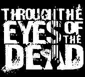 Through The Eyes Of The Dead Through The Eyes Of The Dead