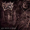 Your World Is Doomed